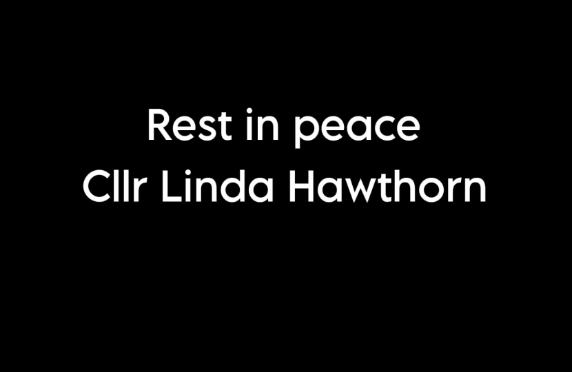 Rest in peace Cllr Linda Hawthorn